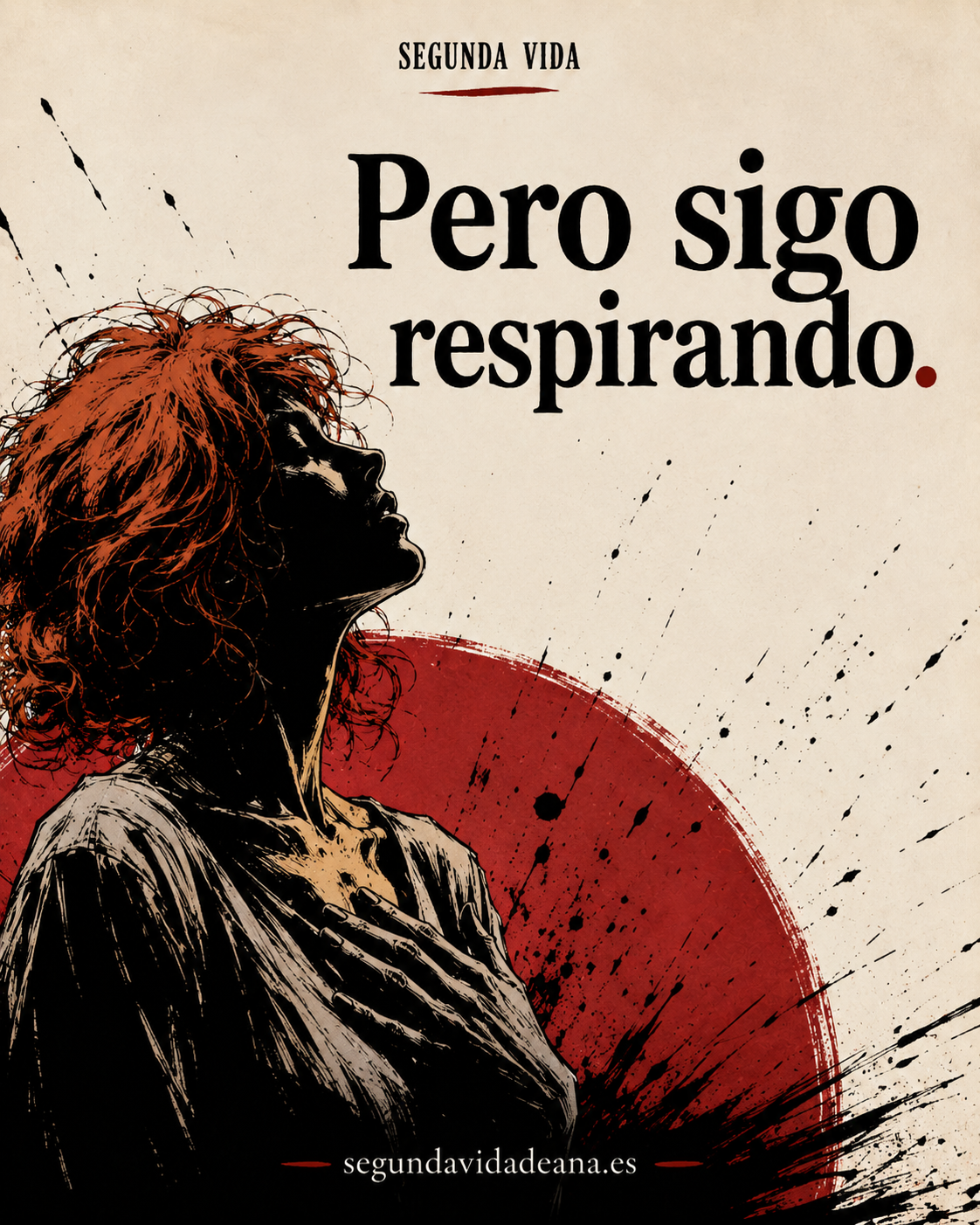 Mujer de cabello cobrizo con la mano sobre el pecho y la cabeza levantada. Texto: Pero sigo respirando.