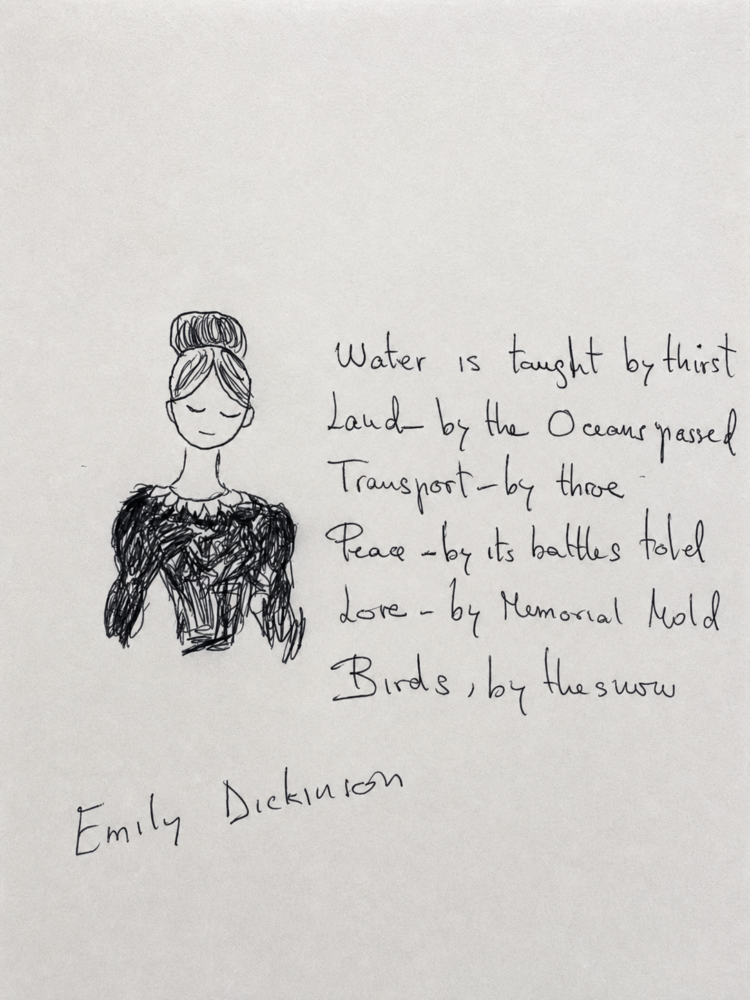 Dibujo a bolígrafo de una mujer con moño y vestido negro junto a unos versos manuscritos del poema “Water, is taught by thirst”, de Emily Dickinson